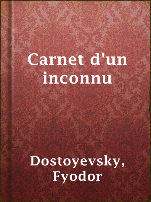 Title details for Carnet d'un inconnu by Fyodor Dostoyevsky - Available